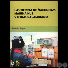 LAS TIERRAS DE ACUNDAY, MARINA KUE Y OTRAS CALAMIDADES - Por RAMN FOGEL - Ao 2013